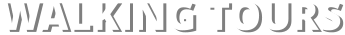 WALKING TOURS